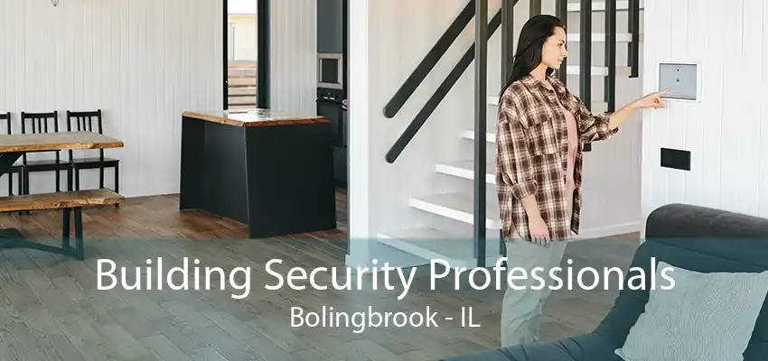 Building Security Professionals Bolingbrook - IL