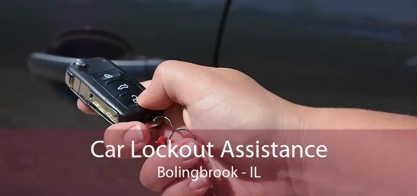 Car Lockout Assistance Bolingbrook - IL