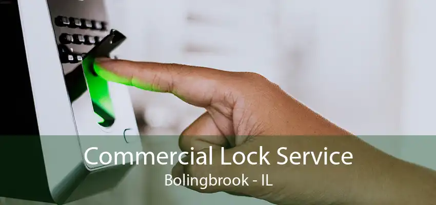 Commercial Lock Service Bolingbrook - IL