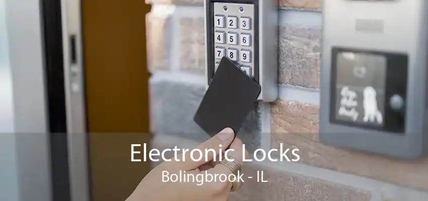 Electronic Locks Bolingbrook - IL