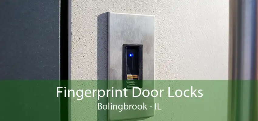 Fingerprint Door Locks Bolingbrook - IL