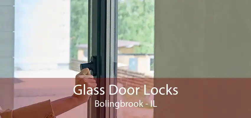 Glass Door Locks Bolingbrook - IL