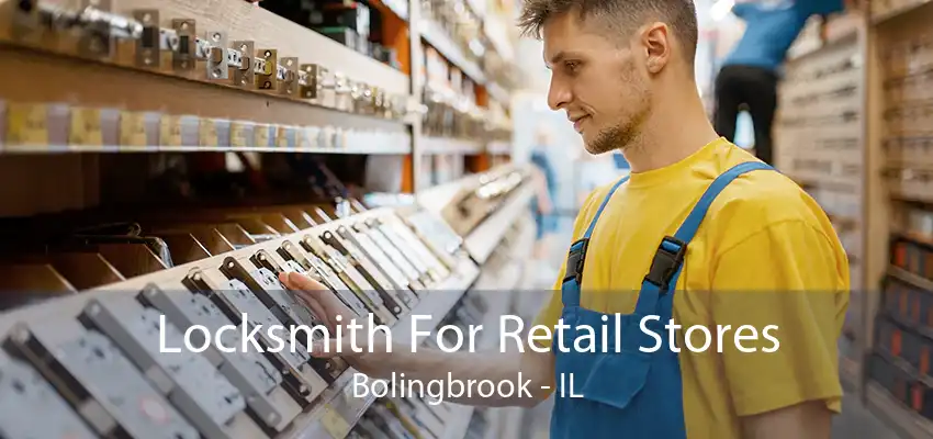 Locksmith For Retail Stores Bolingbrook - IL