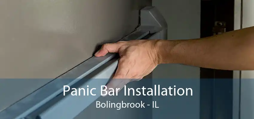 Panic Bar Installation Bolingbrook - IL