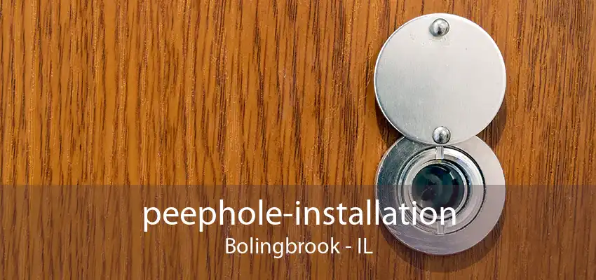 peephole-installation Bolingbrook - IL