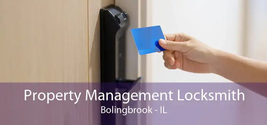 Property Management Locksmith Bolingbrook - IL