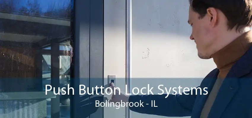 Push Button Lock Systems Bolingbrook - IL