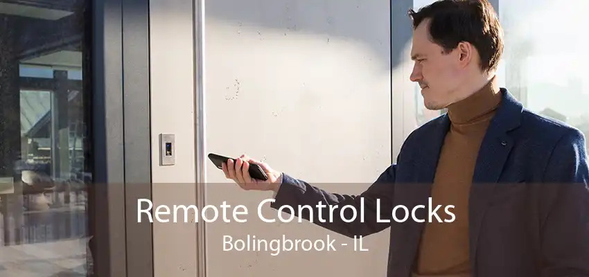 Remote Control Locks Bolingbrook - IL