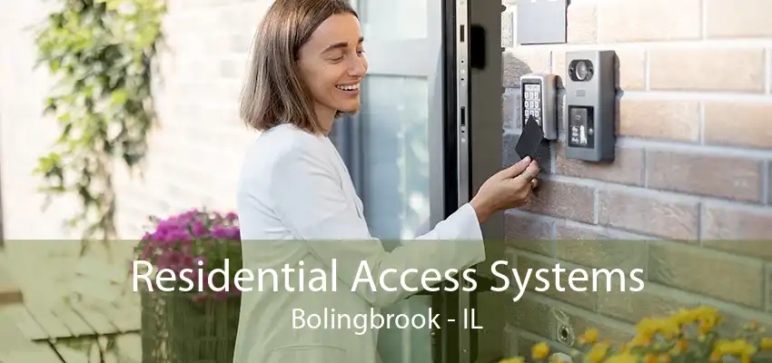 Residential Access Systems Bolingbrook - IL