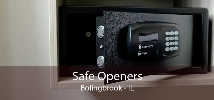 Safe Openers Bolingbrook - IL