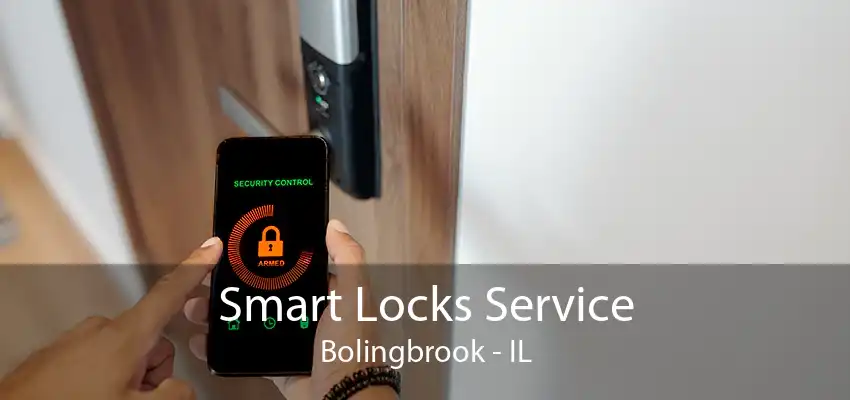 Smart Locks Service Bolingbrook - IL