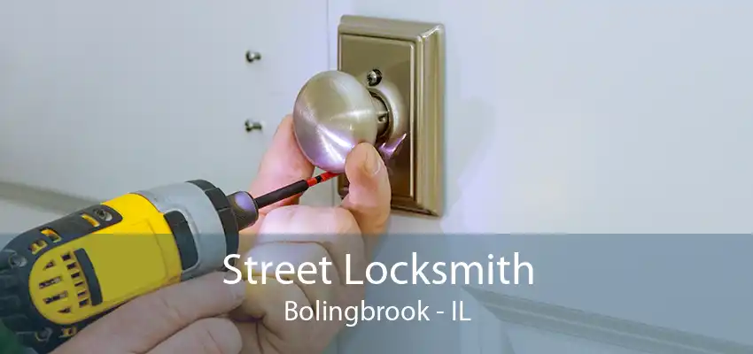 Street Locksmith Bolingbrook - IL