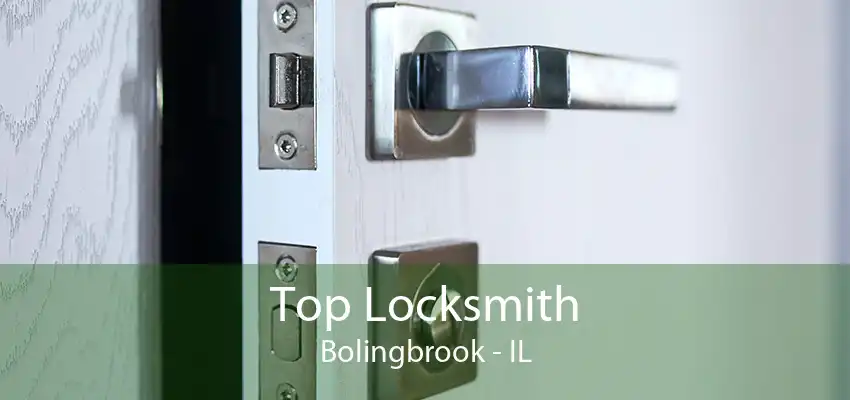 Top Locksmith Bolingbrook - IL