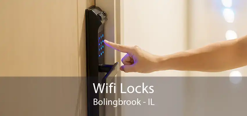 Wifi Locks Bolingbrook - IL